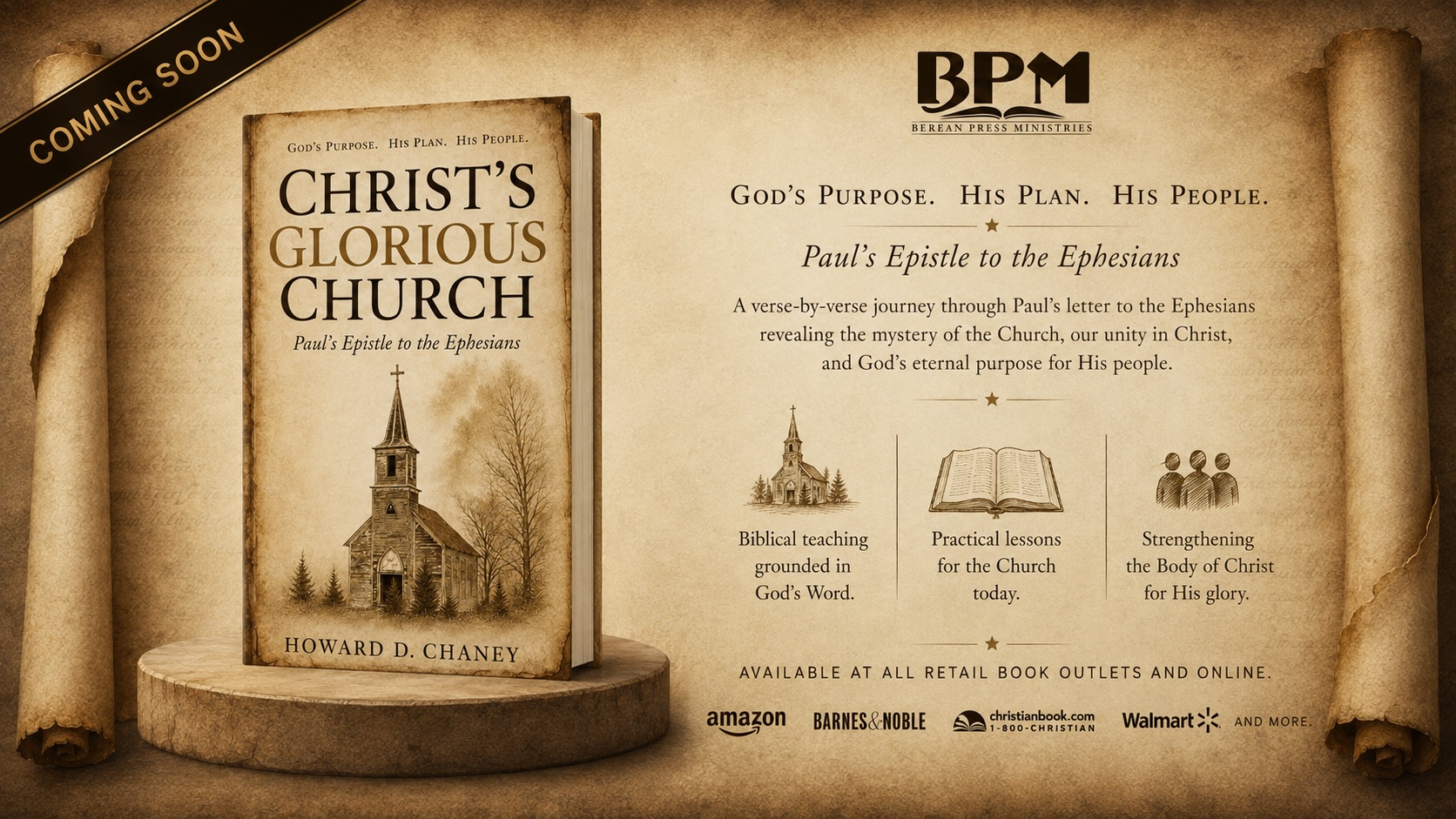 Christ’s Glorious Church by Howard D. Chaney — coming soon